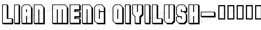 lian meng qiyilush字体转换